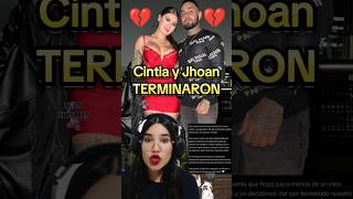 Cintia Cossio termina con Jhoan #viral #yefersoncossio #cintiacossio #famosos #parati