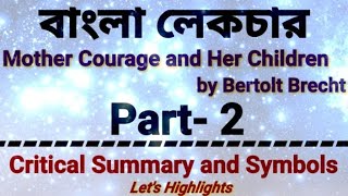 Mother Courage and Her Children by Bertolt Brecht |Part-2| | Critical Summary | | Let's Highlights |