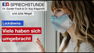 Lockdowns: „Viele haben sich umgebracht“–IDA-SPRECHSTUNDE mit Dr. Gunter Frank und Dr. Kay Klapproth