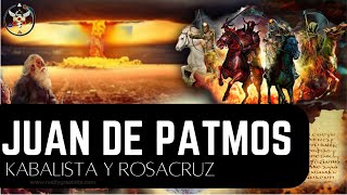 JUAN DE PATMOS: Kabalista y Rosacruz