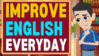 English Conversation | Improve English Listening and Speaking Skills Everyday