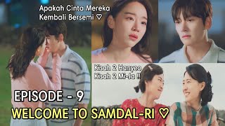 KISAH CINTA & IMPIAN DI KAMPUNG HALAMAN || Welcome to Samdal-Ri Episode - 9 || ALUR CERITA DRAKOR