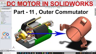 DC Motor In SolidWorks Tutorial In Hindi/Urdu | Part-11 | Outer Commutator