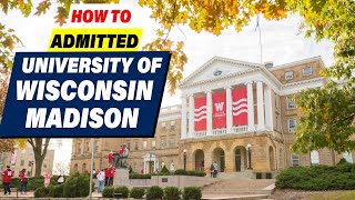 University of Wisconsin-Madison Admission Process: A Step-by-Step Guide