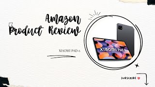 XIAOMI Pad 6 Review