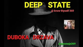 DEEP STATE   ~  DUBOKA DRZAVA