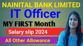 IT Officer NAINITAL Bank Limited First Month Salary Silp 💥 2024DA HRA TA All Other Allowance