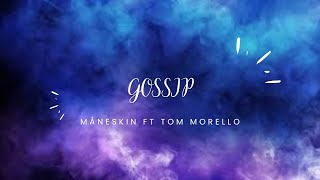 Måneskin Ft Tom Morello - GOSSIP Lyrics