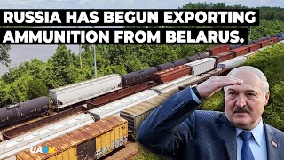 Attack on Ukraine! Russia has begun exporting ammunition from Belarus.