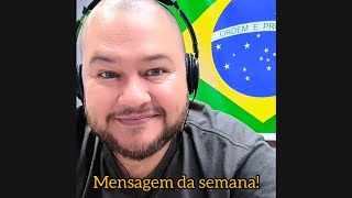 Mensagem da Semana!