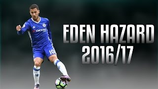 Eden Hazard - Genius - Amazing Goals, Skills, Assists - 2016/17 | HD