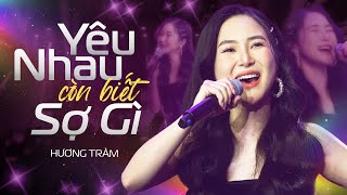 Hương Tràm đáng yêu "hết nấc" với ca khúc mới Yêu Nhau Còn Biết Sợ Gì | Live at River Flows In You