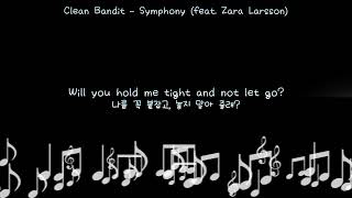 Clean Bandit - Symphony (feat. Zara Larsson) | 너와 나의 교향곡. [가사 번역/lyrics]