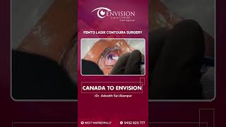 Canadian Dentist Dr. Rahul's Life-Changing Femto LASIK Contoura Experience at Envision LASIK