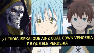 OVERLORD / 5 heróis isekai que Ainz Ooal Gown poderia vencer e 5 que ele perderia / Só Para Animes