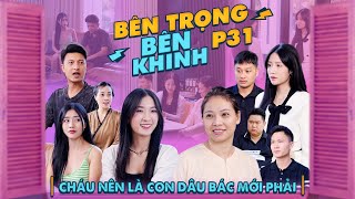 CHÁU NÊN LÀ CON DÂU BÁC MỚI PHẢI | Bên Trọng Bên Khinh Phần 31 | Phim Tình Cảm Gia Đình Gãy TV