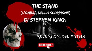 RECENSIONE LIBRO THE STAND (L'OMBRA DELLO SCORPIONE) di Stephen King.