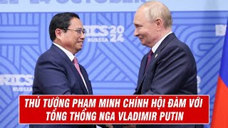 Thủ Tướng Phạm Minh Chính Hội Đàm Với Tổng Thống Nga Vladimir Putin