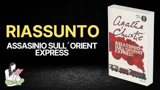 Riassunti Assassinio sull orient express di Agatha Christie 📖 - TRAMA & RECENSIONE ✅