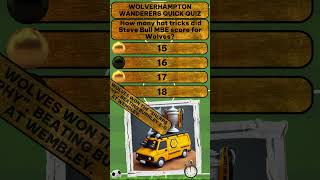 Wolverhampton Wanderers football quiz. Bull score how many hat-tricks at Wolves? Answer's HERE