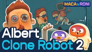 [MACA&RONI] Albert Clone Robot 2 | Macaandroni Channel