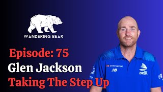 Episode 75: Glen Jackson: Taking The Step Up