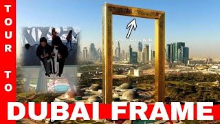 Dubai Frame | Inside Dubai Frame | Dubai Frame Tour | Scary Glass Walk | برواز دبي