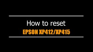 Reset Epson XP412/XP415  - Unlimited - Ink Pads - Reset 100% Virus Free - Reset Epson AP