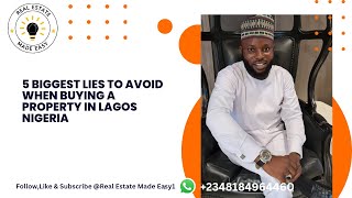 5 Biggest Lies To Avoid When Buying A Property In Lagos Nigeria