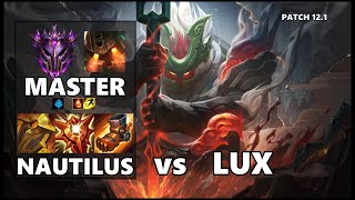 SEASON 12 MASTER Support Gameplay - NAUTILUS vs LUX Patch 12.1