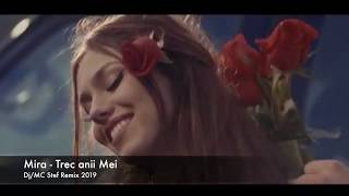 Mira  - Trec Anii Mei  Dj/MC Stef Remix 2019