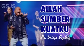 Allah Sumber Kuatku ( Unknown ) by Ps. Vriego Soplely || GSJS Pakuwon Mall, Surabaya