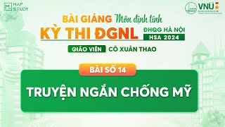 [HSA Mapstudy] - Ngữ Văn - Bài 14: Truyện ngắn chống Mĩ | Mapstudy