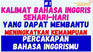 KALIMAT BAHASA INGGRIS UNTUK PERCAKAPAN | PART 1 #kalimatbahasainggris #everydayenglishsentences