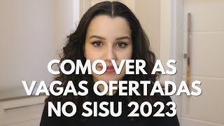 Como ver as VAGAS do SISU 2023? | Enem e Vestibulares | Ellen Camily