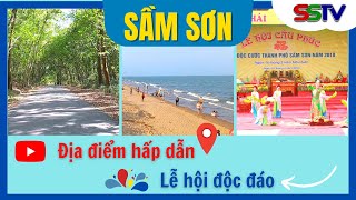 Sầm Sơn - Các địa điểm du lịch hấp dẫn và lễ hội đặc sắc.