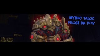 Mythic Taloc vs Parse Culture (Frost DK POV)