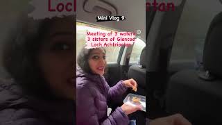 Mini Vlog 9 | Meeting of 3 waters | 3 Sisters of Glencoe | Loch Achtriochtan #scotland #india #love