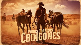 1 Hora De Puros Corridos Chingones / Corridos Mexicanos Famosos