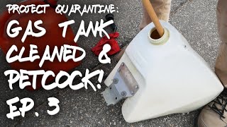 Cleaning Out an Old Gas Tank and Replacing a Fuel Shutoff Valve | DR350SE | Project Quarantine Ep. 3