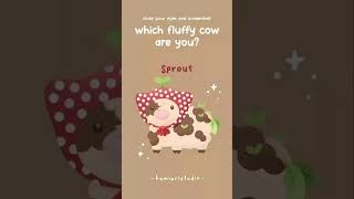 Which fluffy cow are you #like #subscribe #cool #pausechallenge