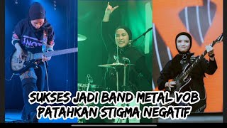 Sukses Jadi Band Metal VOB Patahkan Stigma Negatif