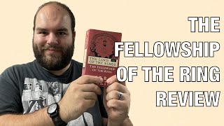 The Lord of the Rings: The Fellowship of the Ring by J. R. R. Tolkien - Book Review