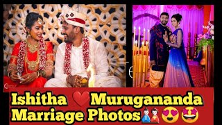 Ishitha❤Murugananda 😎Marriage Photos  😍🎎😄☺