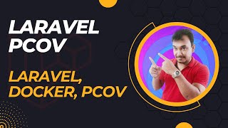 Master Code Coverage with PCOV in Laravel Using Docker