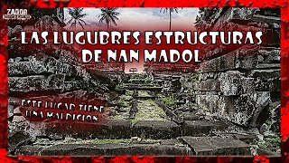 Las lúgubres estructuras de Nan Madol