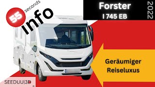 Forster I 745 EB  | Geräumiger Reiseluxus #SEEDUU