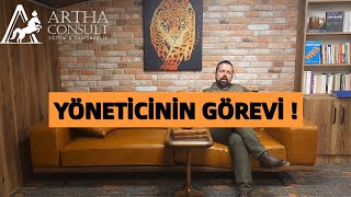 YÖNETİCİNİN GÖREVİ !