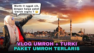 Vlog Umroh Plus Turki, Umroh Sambil Jalan-Jalan Ke Turki ?