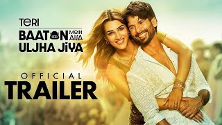 Teri Baaton Mein Aisa Uljha Jiya | Official Trailer | Shahid Kapoor & Kriti Sanon | Dinesh V |9thFeb